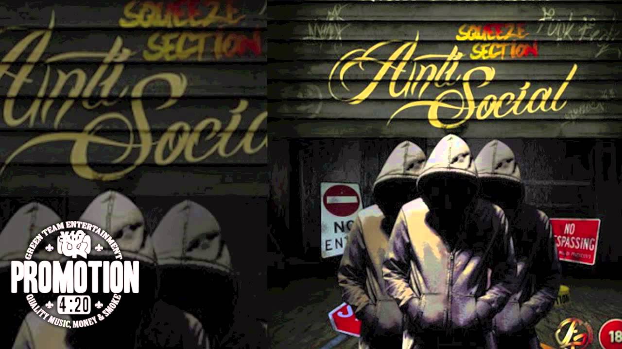 SQUEEZE SECTION - CERTIFIED [SQUEEZE 4 P&pound;&pound;S PRESENTS: ANTI SOCIAL]