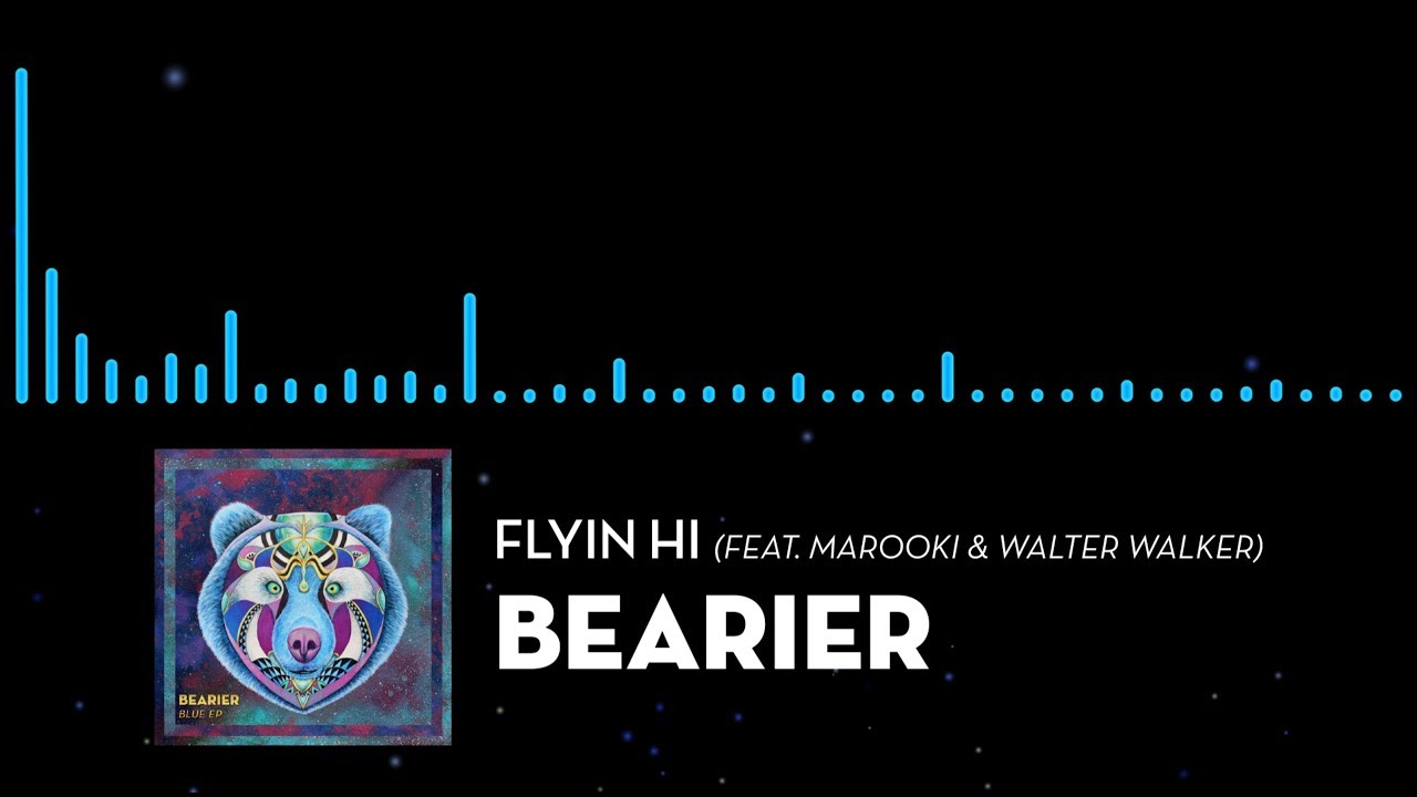 Bearier - Flyin Hi (feat. Marooki & Walter Walker)
