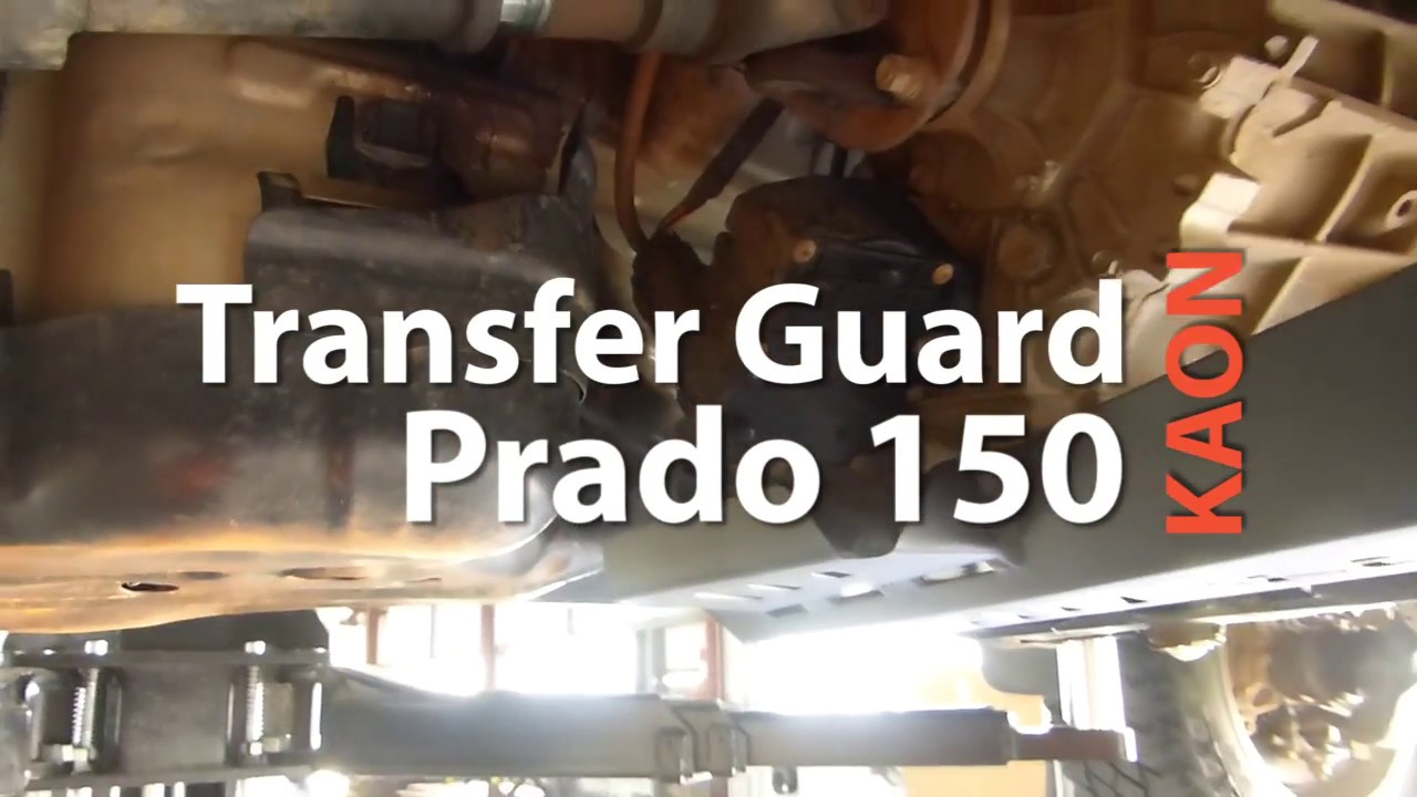 Prado 150 Transfer and Actuator Guard