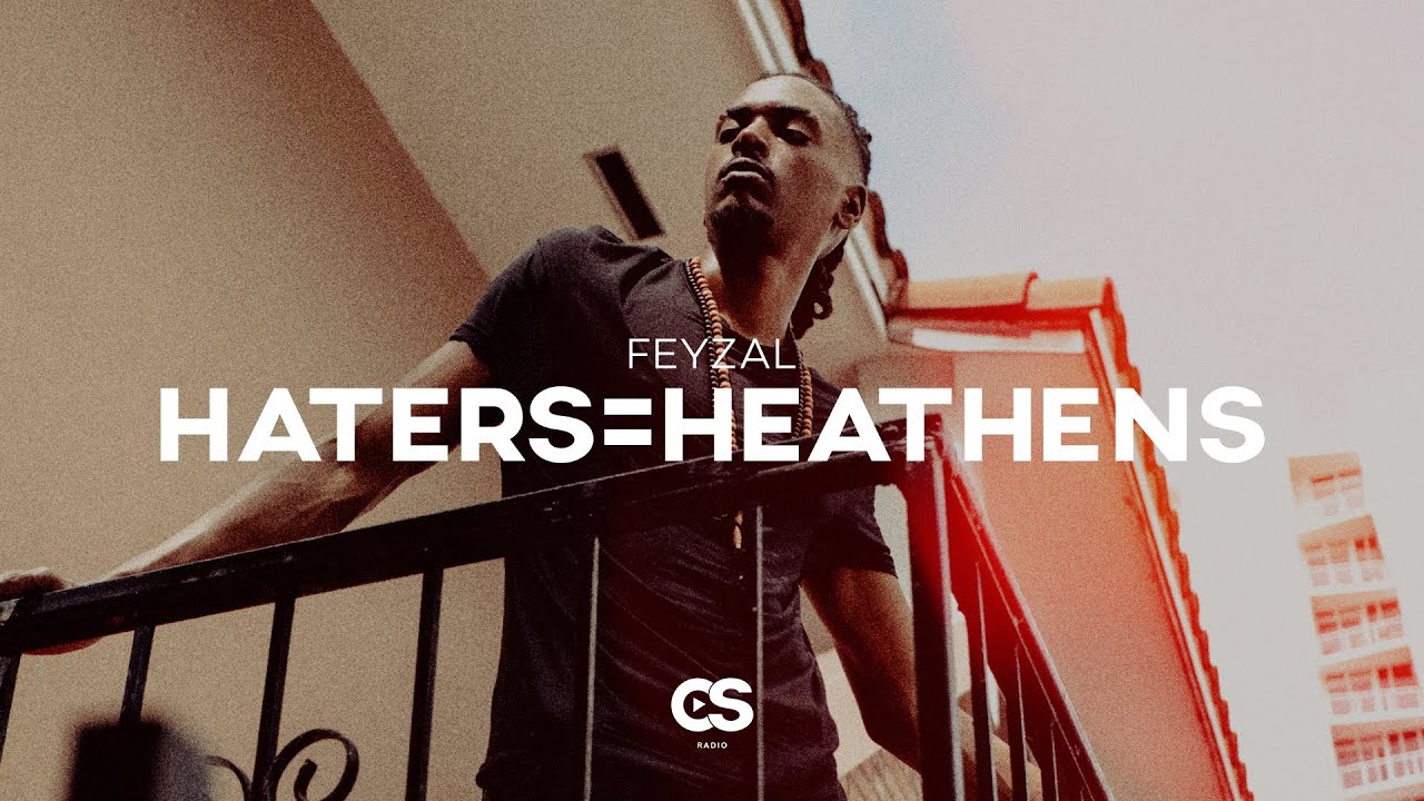 FEYZAL - Haters=Heathens