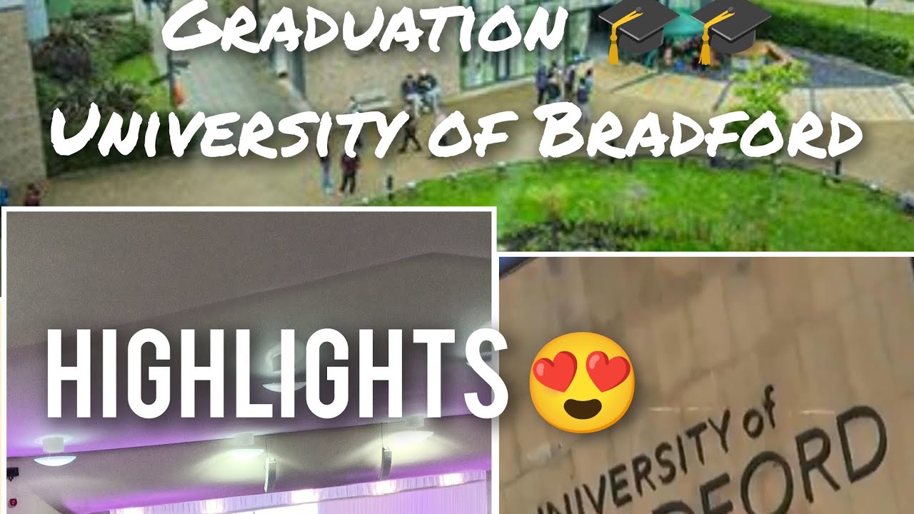 University of Bradford-GRADUATION 🎓 Highlights- july 2023 
