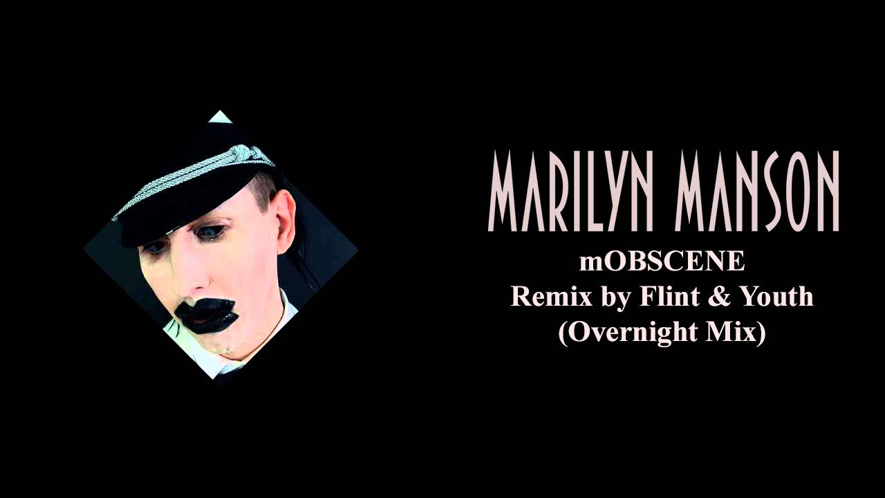 Marilyn Manson - mOBSCENE - Remix by Flint & Youth (Overnight Mix)