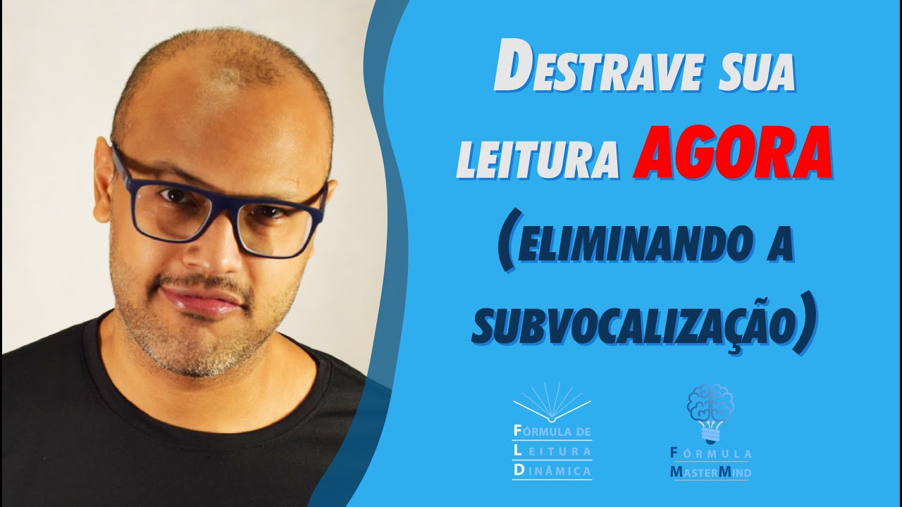 Destrave sua leitura AGORA (eliminando a subvocalização)