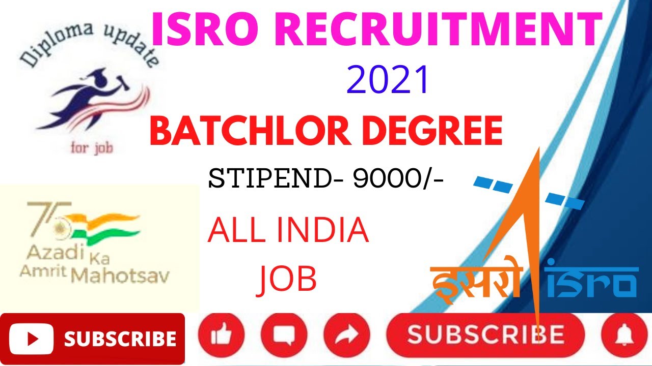 ISRO Recruitment 2021 | Indian Space Research Organization 2021 | ISRO Vacancy