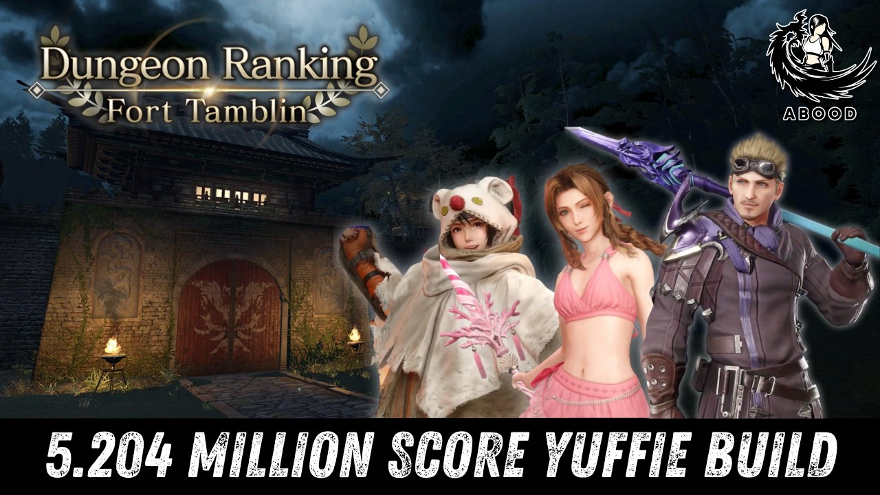 FF7EC Dungeon Ranking: Fort Tamblin 5.204 Million Score Yuffie Team