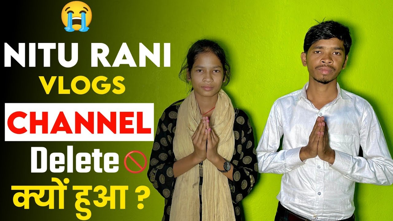 Nitu Rani Channel Delete | YouTube ने बहुत गलत किया हमलोग के साथ | Information Video