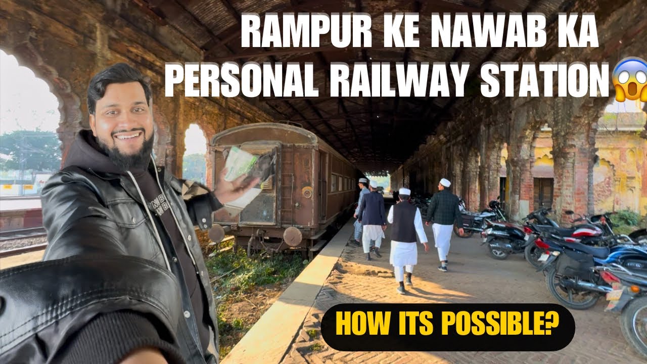 100 SAAL PURANA RAILWAY STATION SIRF 1 INSAN KE LIYE RAMPUR NAWAB HAMID ALI KHAN 😱😱