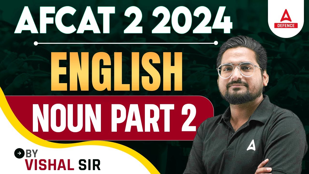 AFCAT 2 2024 | AFCAT English Classes | Noun (Part-2) | By Vishal Sir