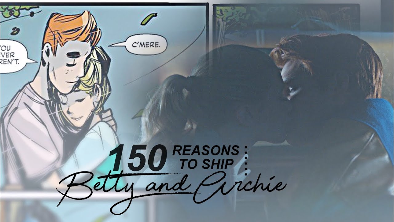 150 Reasons To Ship Barchie | Betty & Archie [+8k]