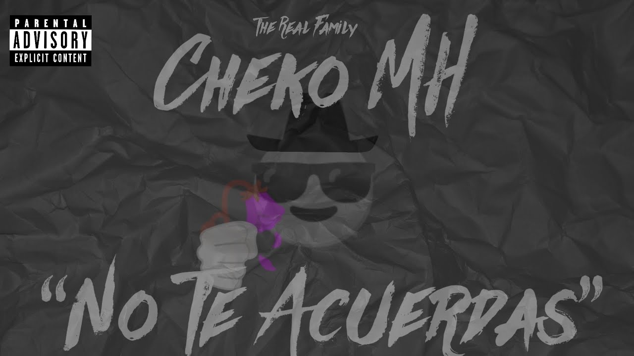 “No Te Acuerdas” - Cheko MH (Audio/Letra Oficial)