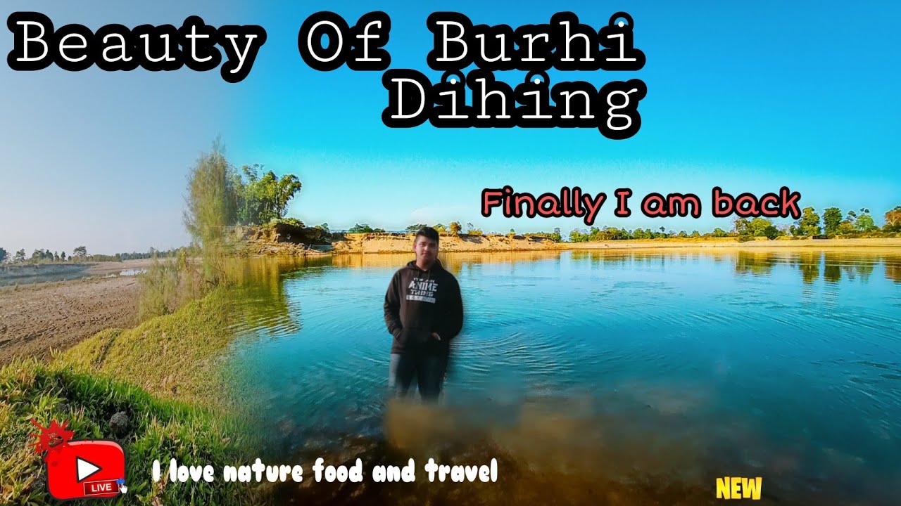 Beauty of Burhi Dihing // Best picnic place in Dibrugarh, Assam//I love nature food and travel