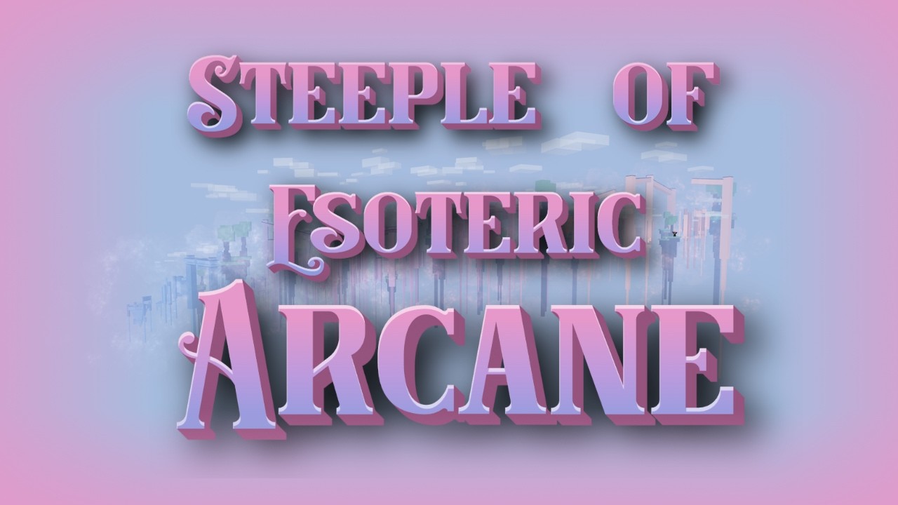 [Starry Night Insane] Steeple of Esoteric Arcane Completion - [EToH: The Eternal Abyss