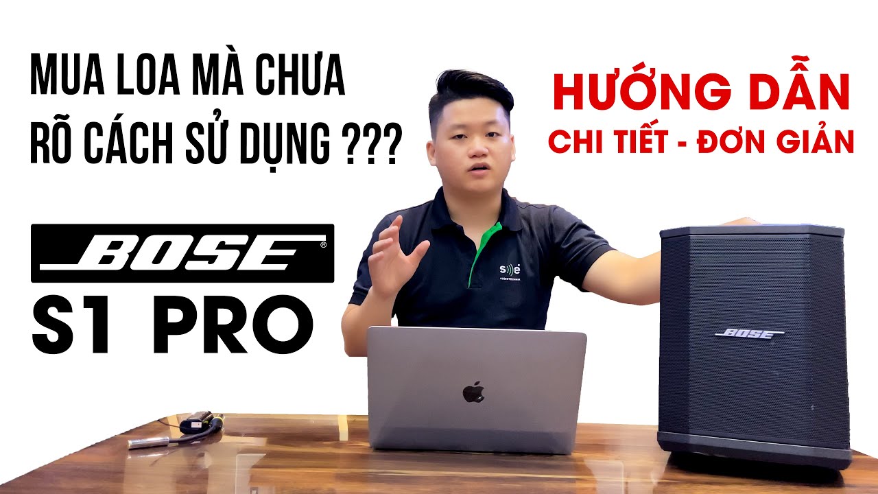 Hướng dẫn sử dụng cân chỉnh Loa Bose S1 Pro chi tiết từ A - Z hay nhất | Thiên Vũ Audio 0787.683.688