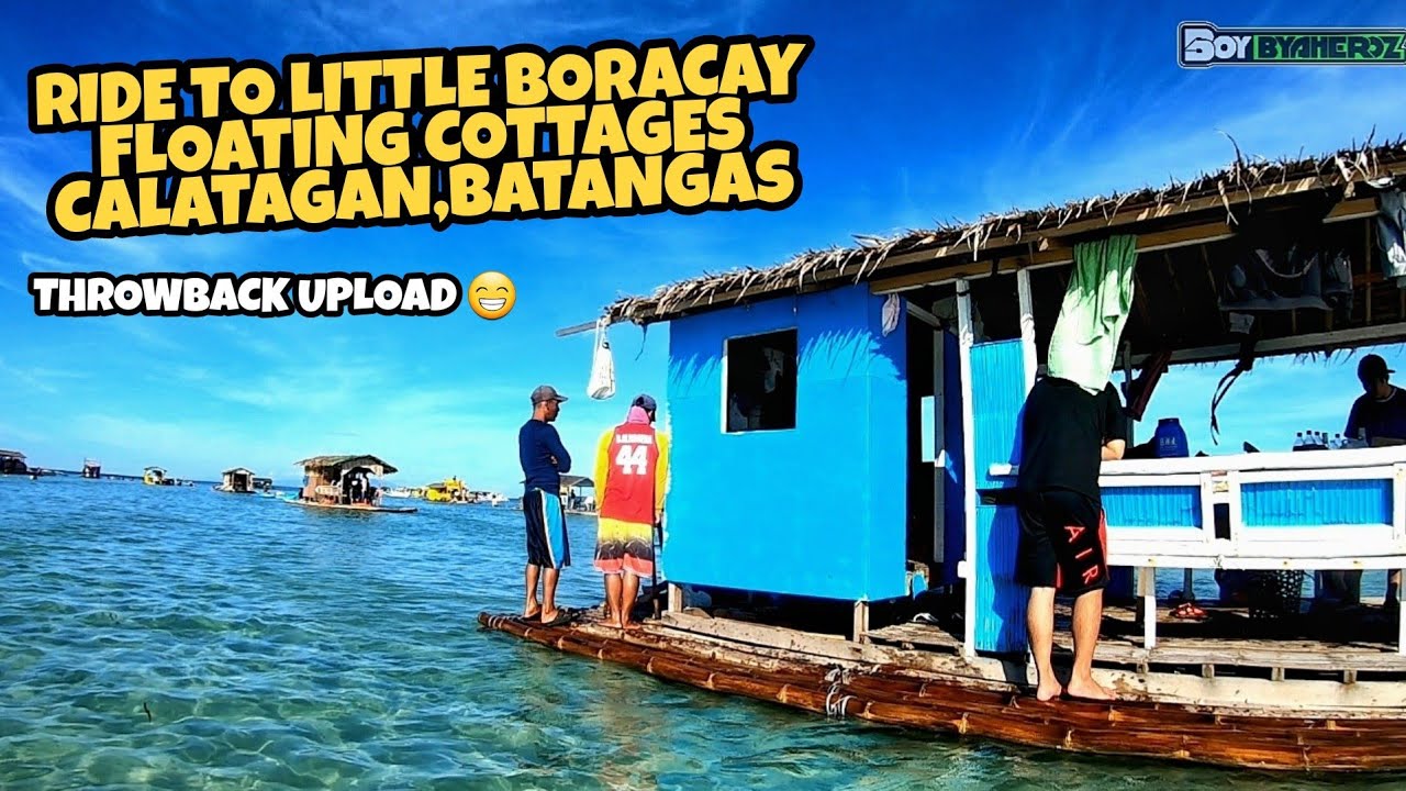 Ride To Little Boracay Floating Cottages Calatagan Batangas | BoyByaheroz