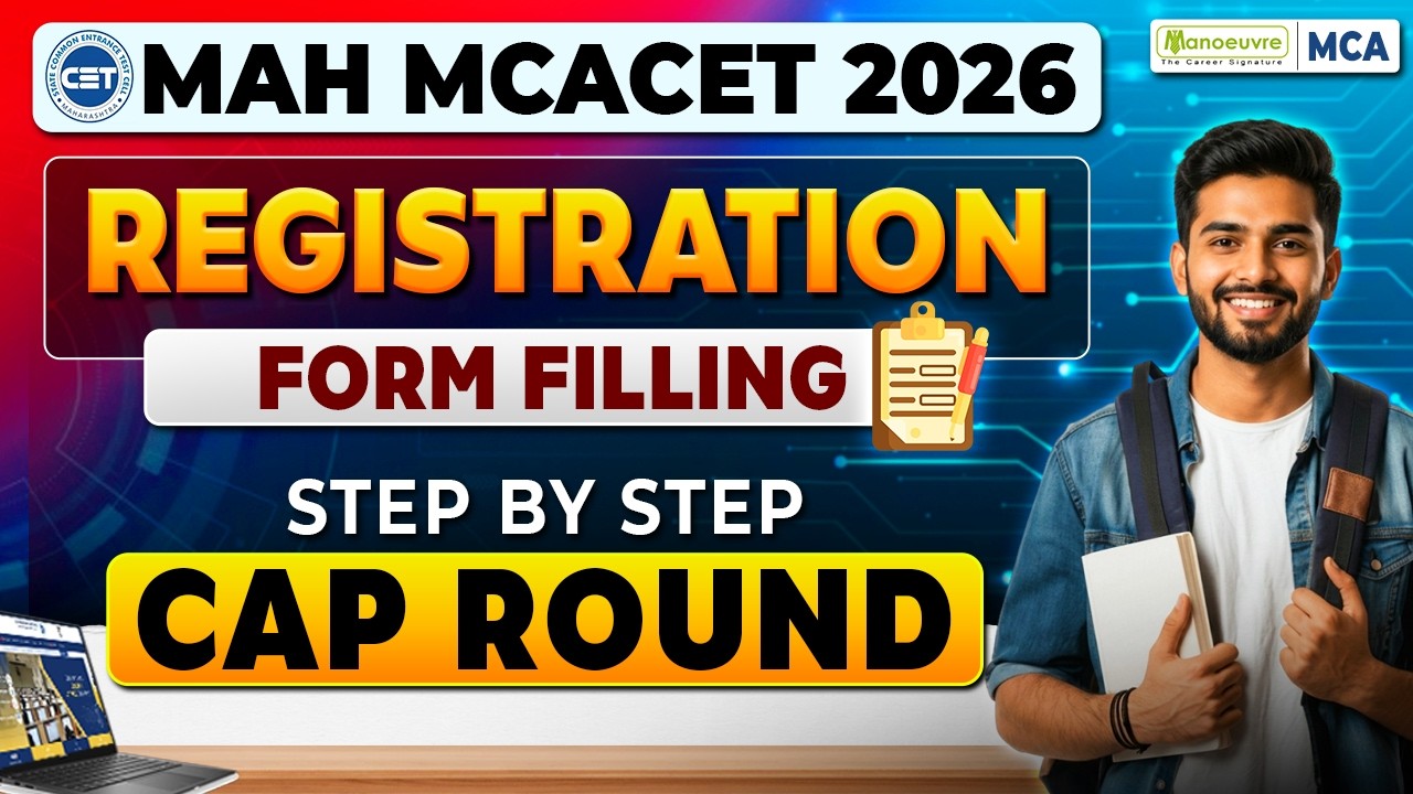 MAH MCA CET 2026 CAP Round Registration Form Filling | Step-by-Step Counselling Process & CAP Guide