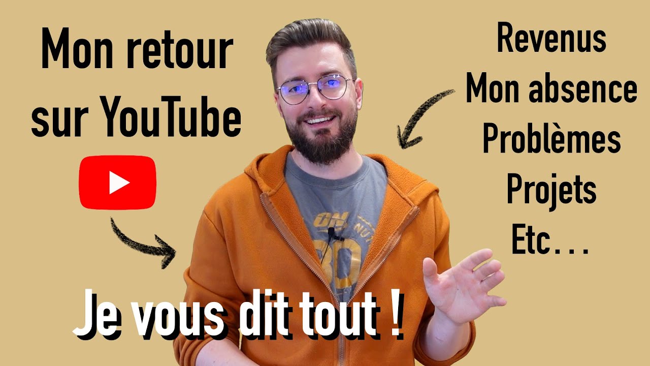 Mon retour sur YouTube (Dépression, Changement, Explications …)