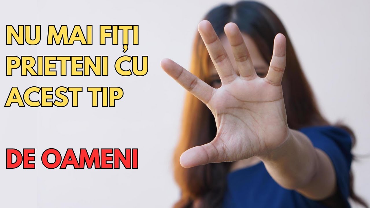 10 tipuri de oameni cu care ar trebui să nu mai fiți prieteni.