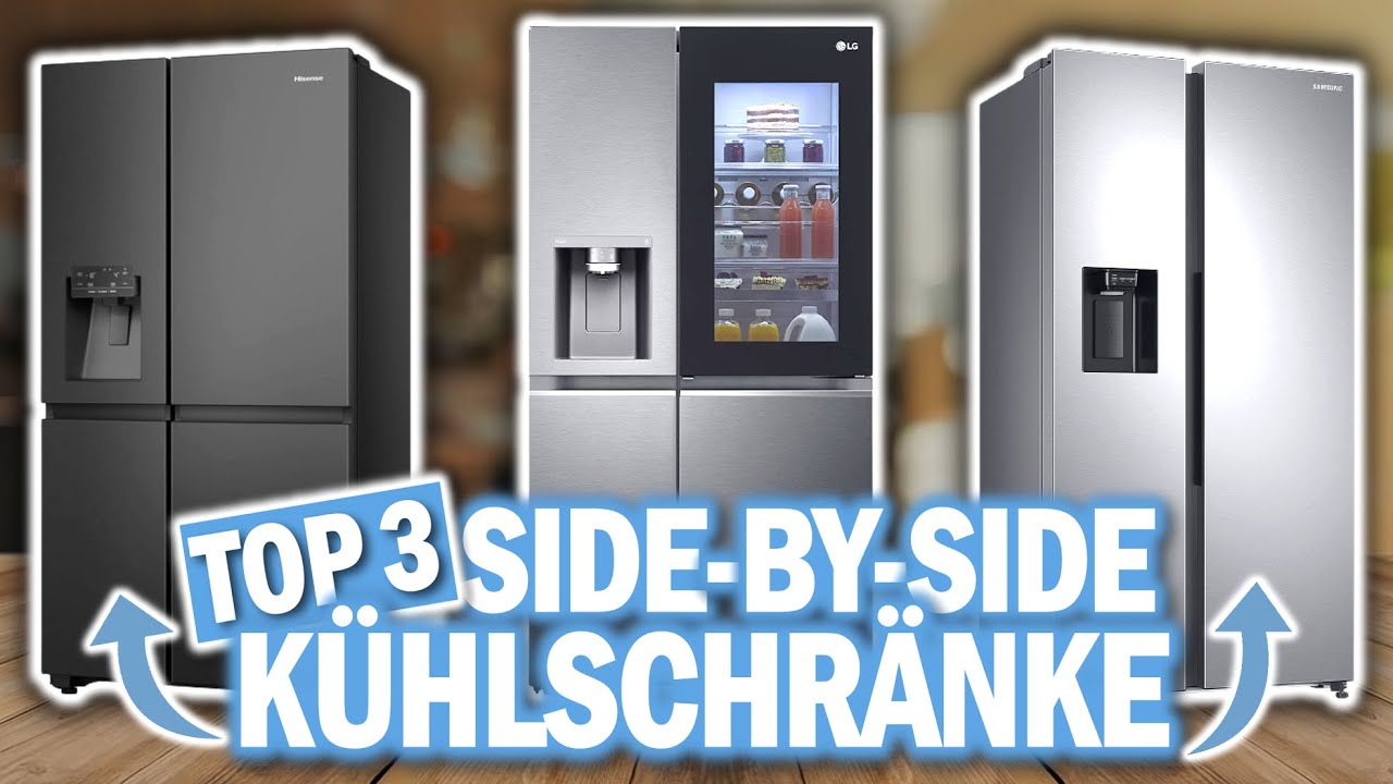 Top 3 XXL SIDE-BY-SIDE KÜHLSCHRÄNKE 2026 | Hisense, LG, Samsung