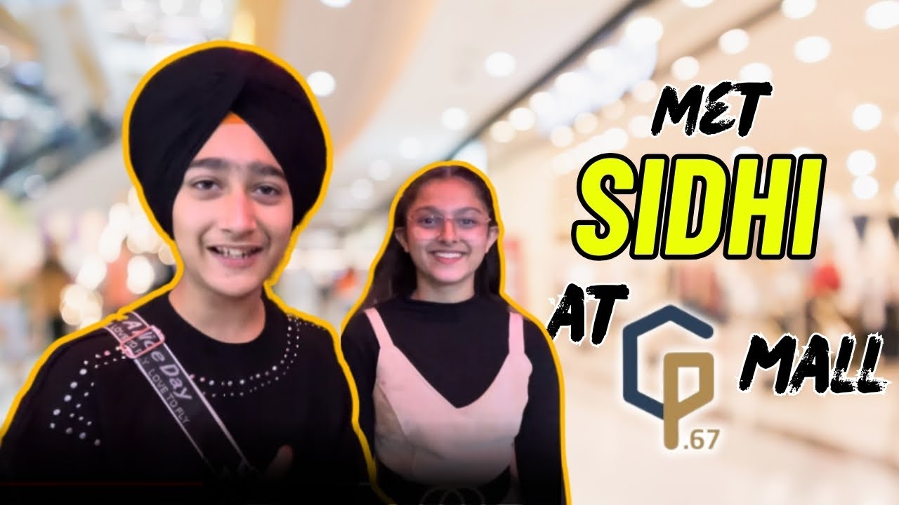 Surprisingly Met Sidhi at CP67 Mall | Nimrat Partap Vlogs