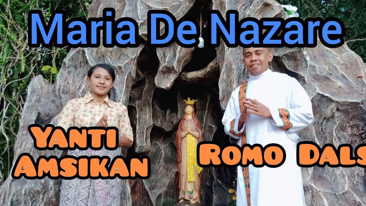Maria de Nazare | Rm. Dalsi Feat Yanti Amsikan