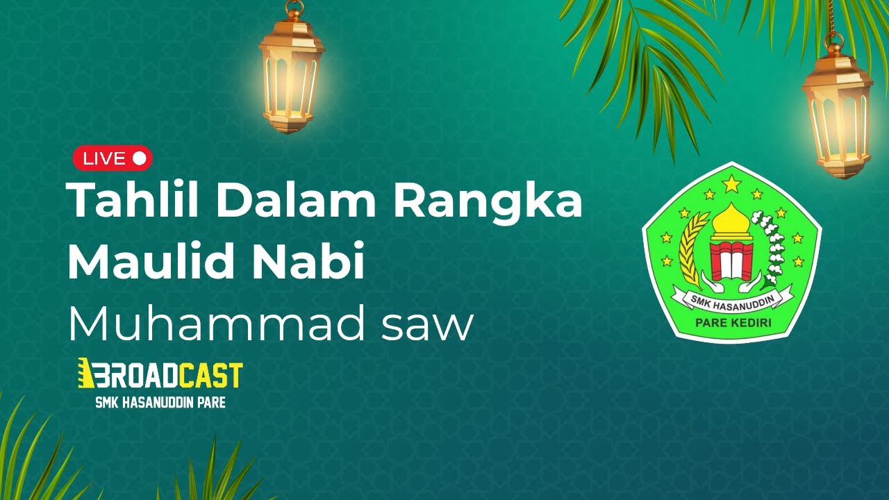 Tahlil Dalam Rangka Maulid Nabi MUhammad SAW Dan Doa Bersama Untuk Indonesia Di SMK HASANUUDDIN PARE