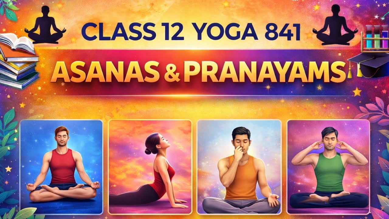 Class 12 Yoga 841 Asanas & Pranayams  Video