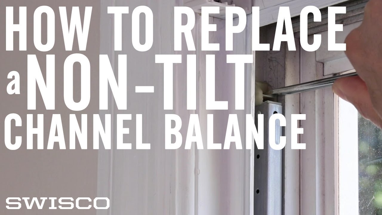 How to Replace a Non-Tilt Channel Balance