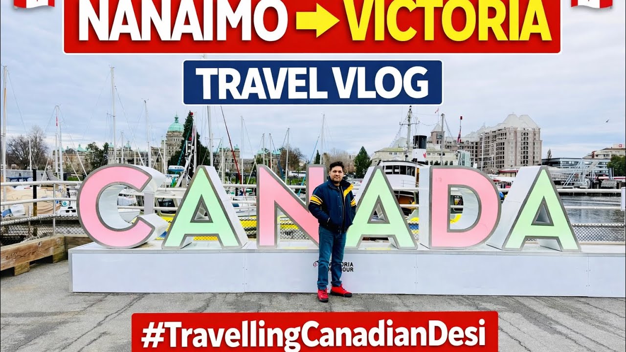 Nanaimo ➜ Victoria: Stunning Views & Desi Vibes! 🇨🇦 | Travel Vlog”