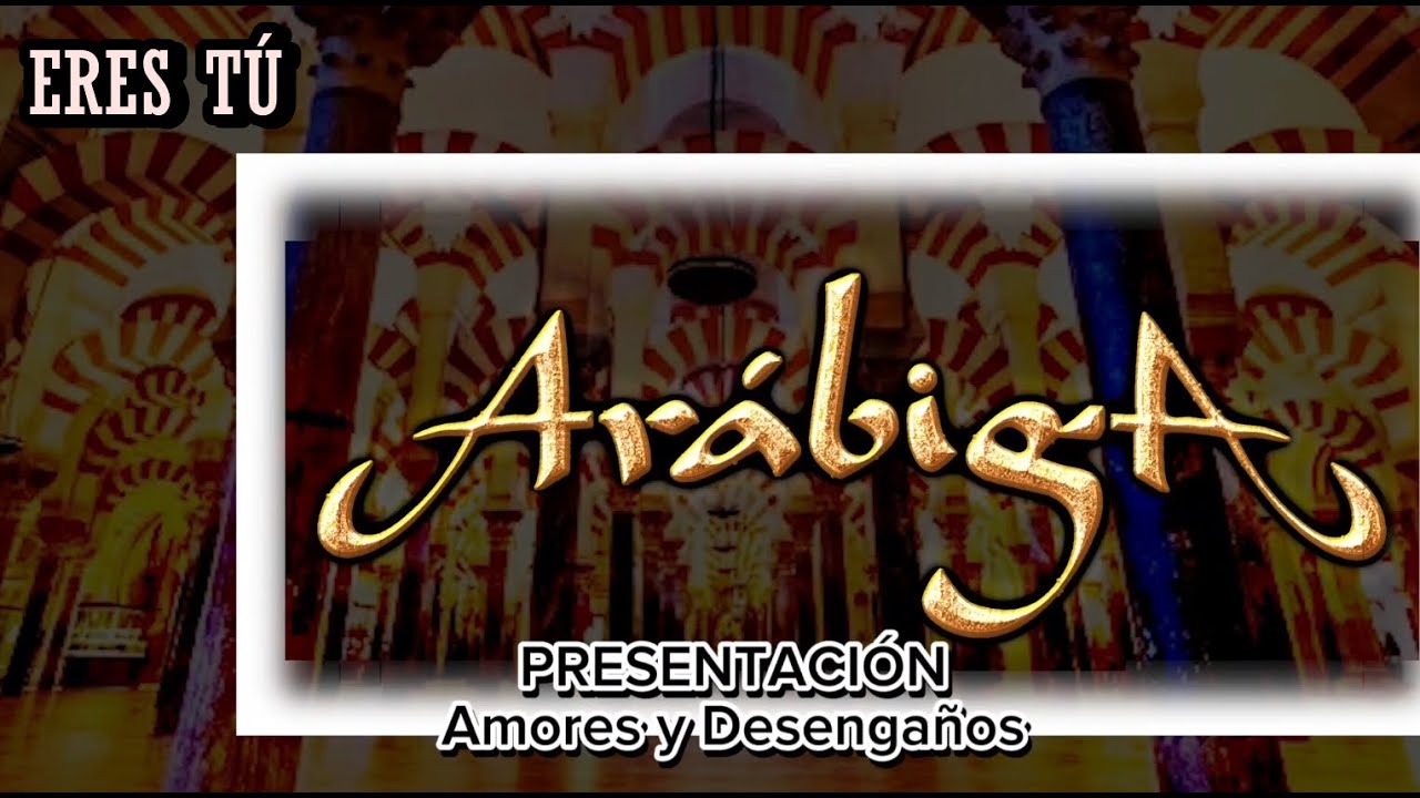 ARÁBIGA & Miguel A. González /  ERES TÚ / PRESENTACIÓN AMORES Y DESENGAÑOS