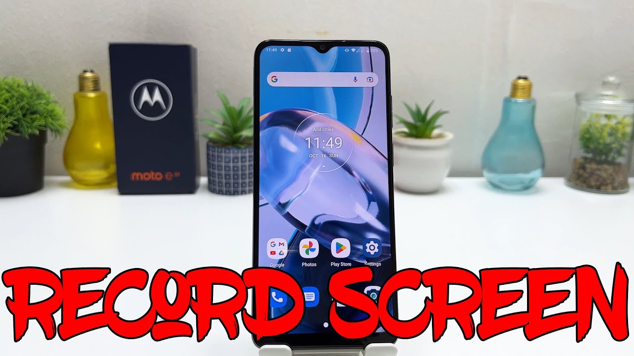 How To Record Screen On Motorola Moto E22
