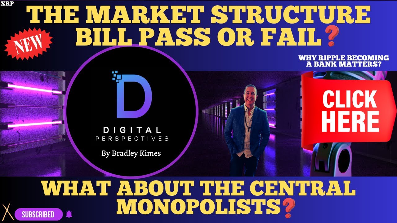 XRP- Will The Market Structure Bill Pass or Fail? - What About The Central Monopolists?