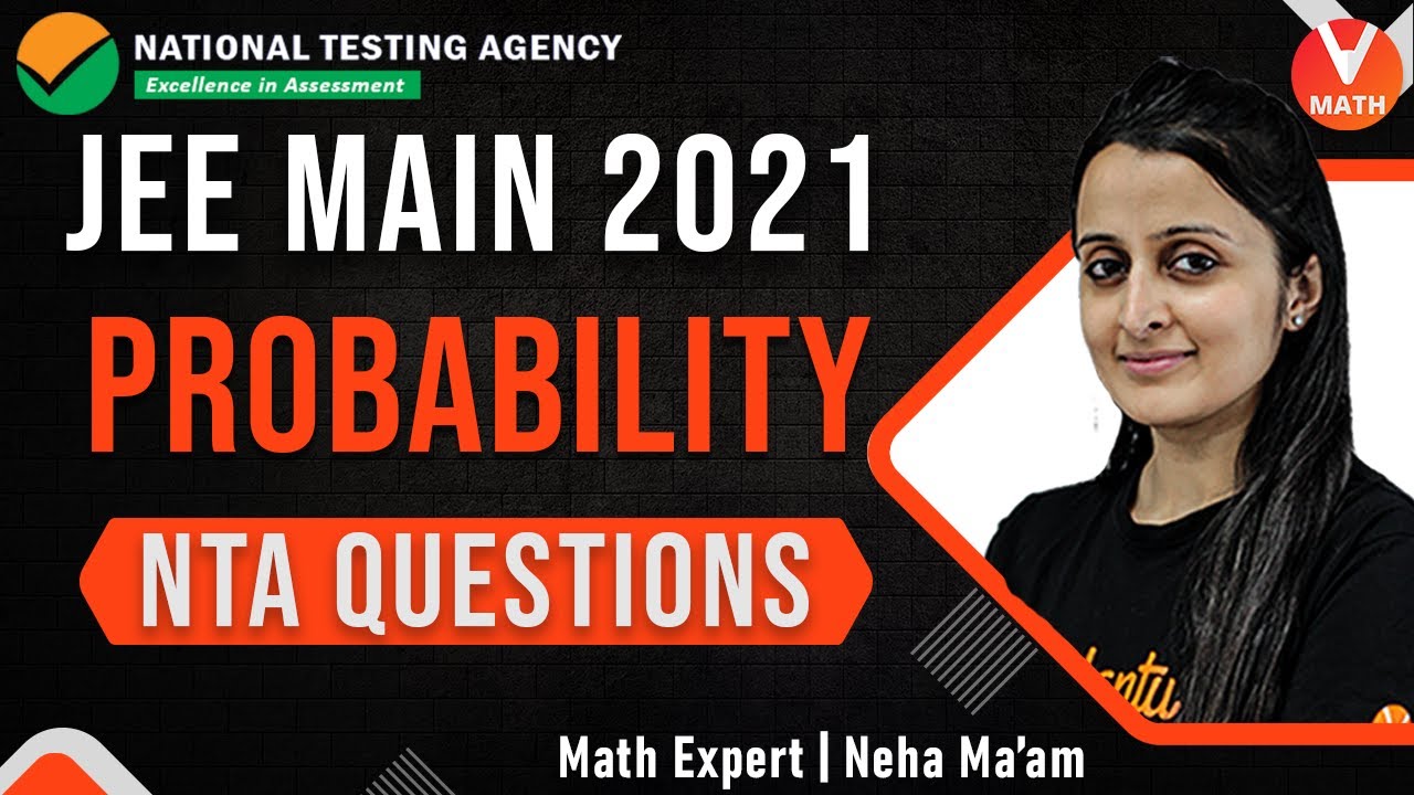 Probability IIT JEE | NTA Mock Test | JEE Main Maths | JEE Main 2021 | Vedantu
