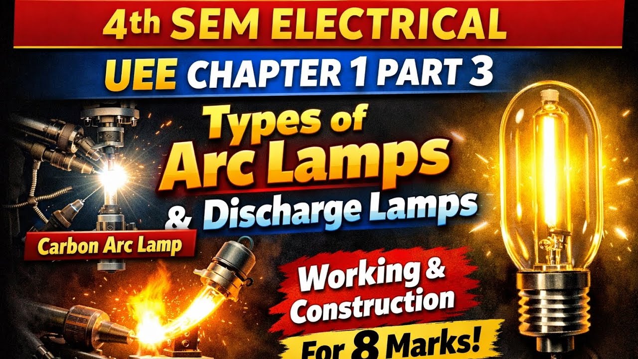 Arc Lamps & Sodium Vapour Lamp (Working + Construction) 🔥 | 8 Marks Question |UEE 4th Sem Electrical