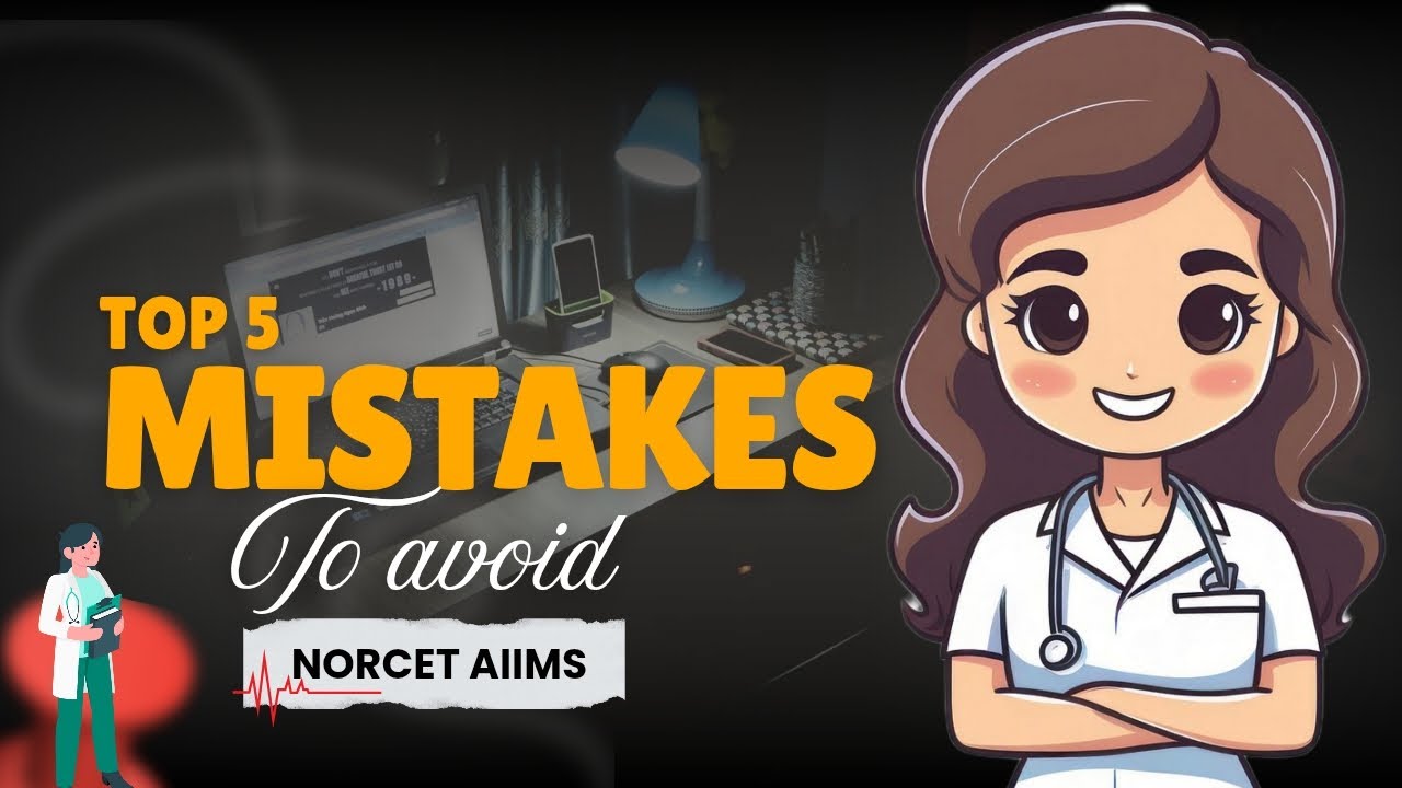 Top 5 Mistakes to Avoid &ndash; NORCET AIIMS Preparation #nursingstareducation #norcet2025