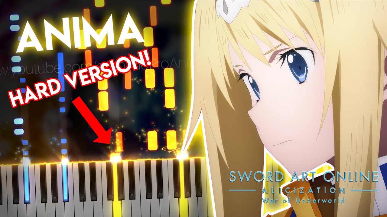 [FULL]ANIMA - Sword Art Online/SAO: Alicization - War of Underworld Part 2 OP | Piano