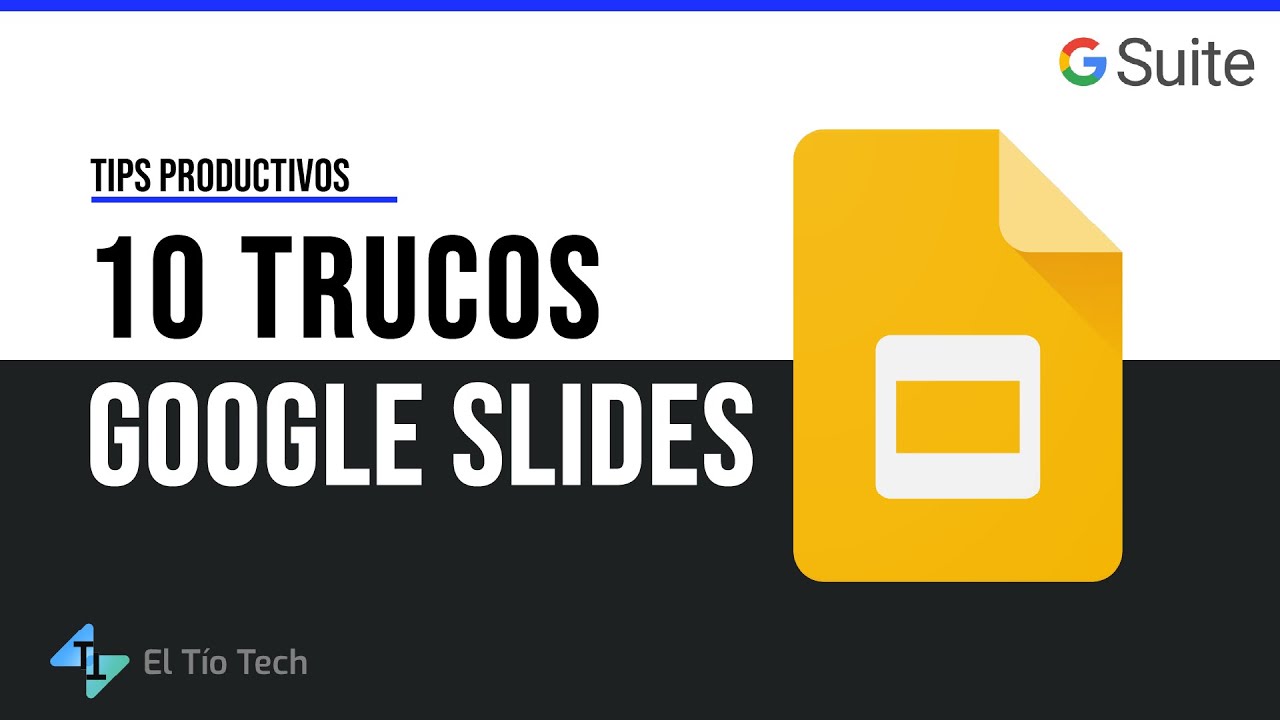 10 trucos de Google Slides para aumentar tu productividad