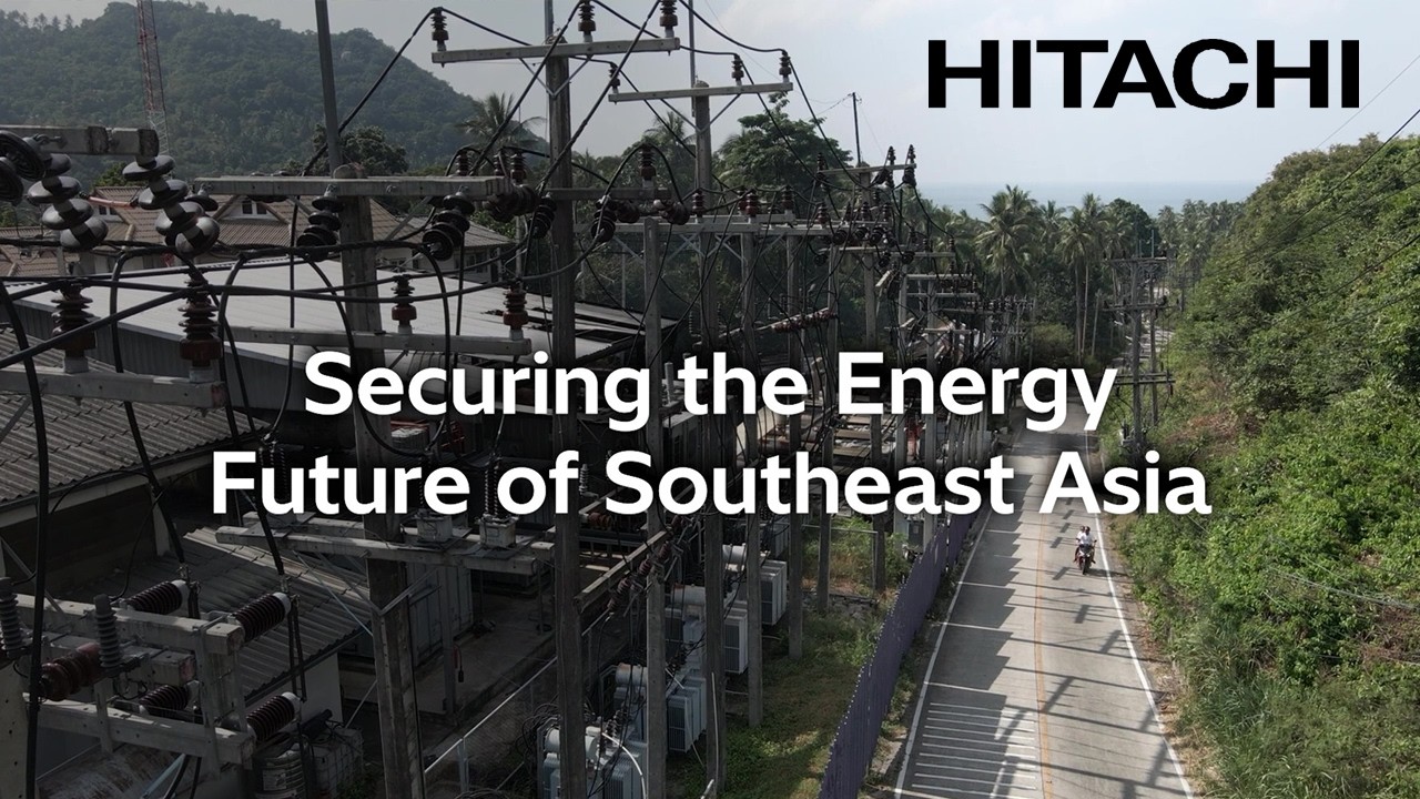 Securing the Energy Future of Southeast Asia - Hitachi