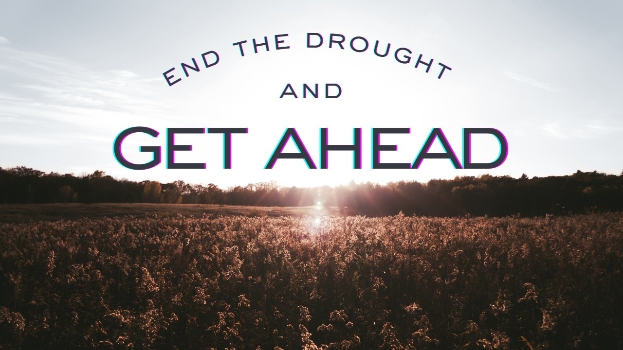 End the drought and get ahead! | Pastor Godwin McCarthy | 10am-12pm