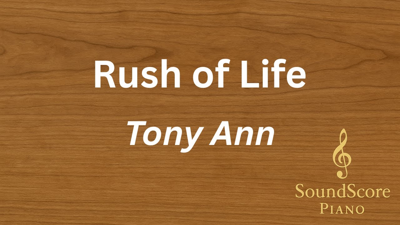 Rush of Life &ndash; Tony Ann