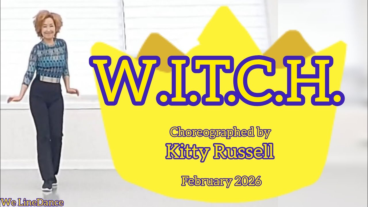W.I.T.C.H. LINEDANCE - beginner level  - kitty Russell  - February 2026