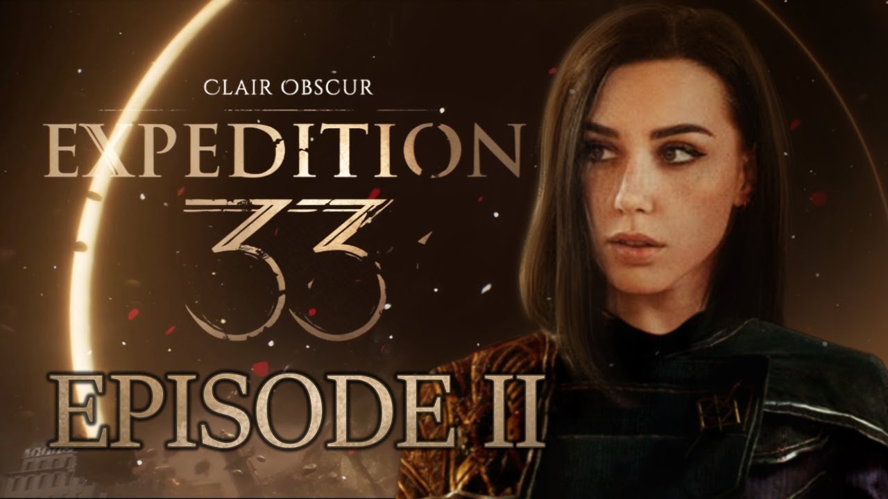 Ce jeu m'émerveille toujours autant -  EXPEDITION 33 - #2