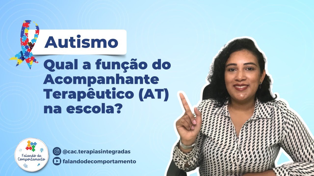 Autismo - Qual a função do acompanhante terapêutico(AT) na escola?