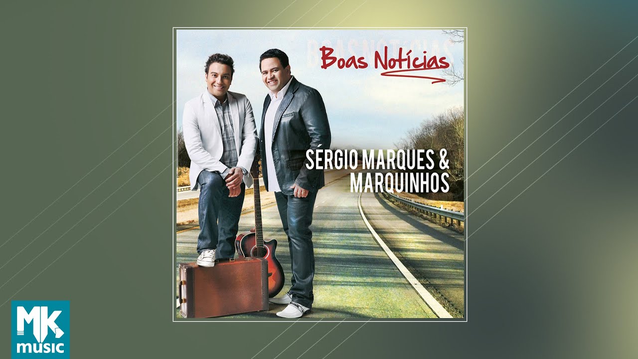 💿 Sérgio Marques e Marquinhos - Boas Notícias (CD COMPLETO)