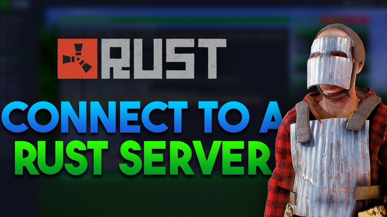 How To Connect To A Rust Server