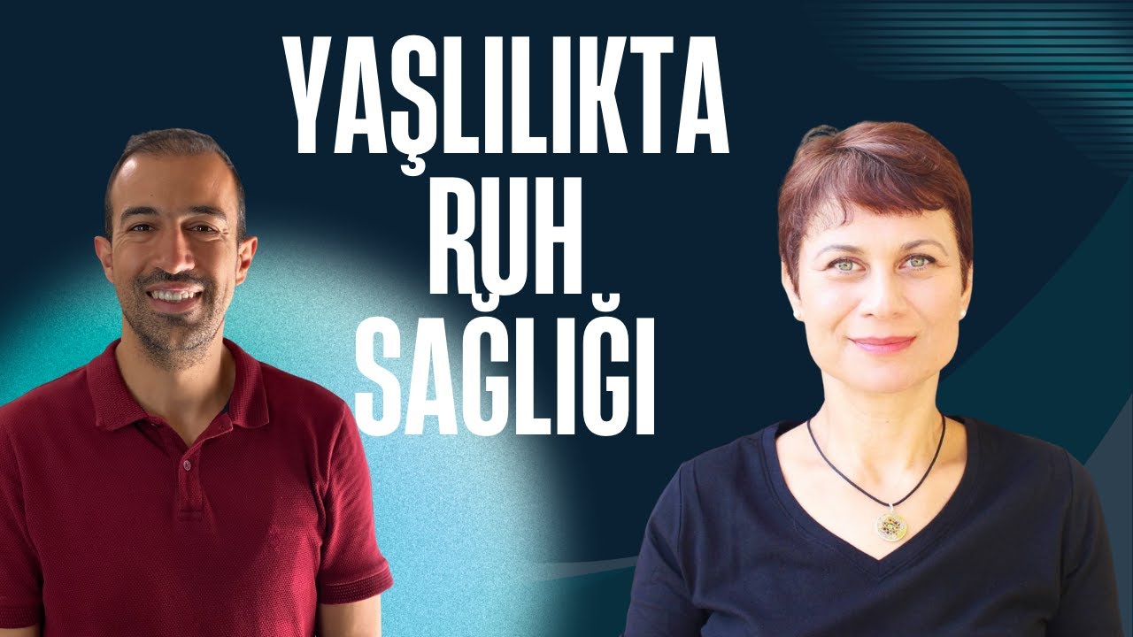 Yaşlılıkta Ruh Sağlığı: Kimsenin Konuşmadığı Gerçekler - Prof Dr Hatice Jenkins