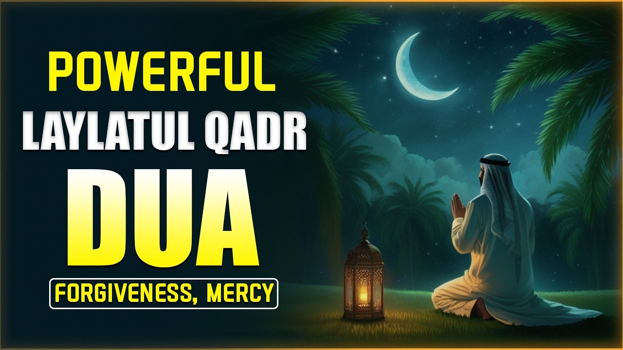 Laylatul Qadr Dua | (LISTEN NOW) | Worship on this night is better than 1000 months | Alaa Aqel