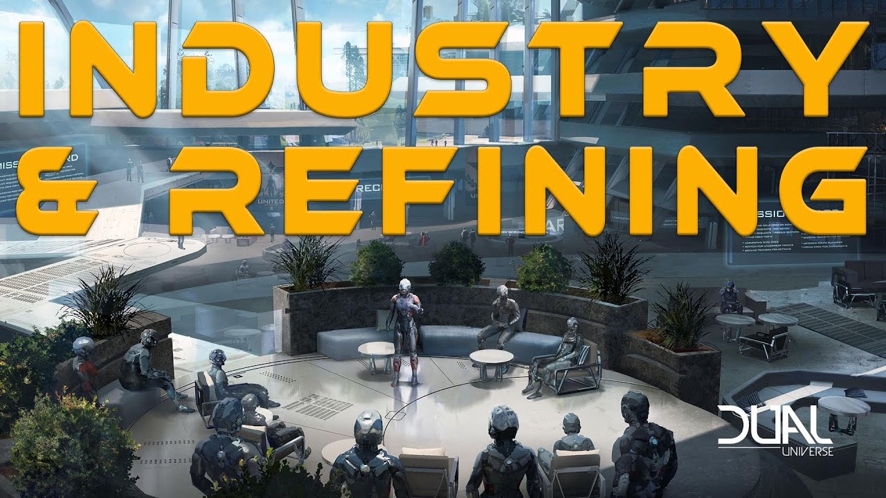 Dual Universe Industry: From Nanocrafting to Refiner