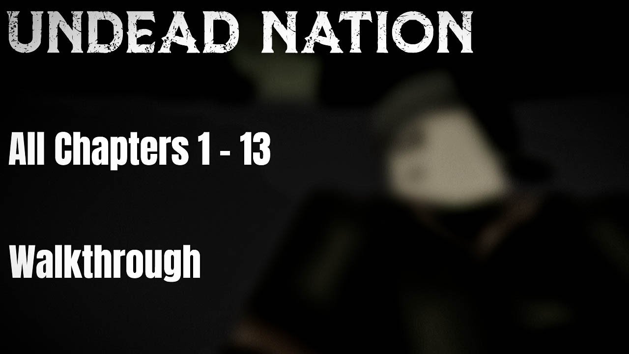 Undead Nation Walkthrough (ROBLOX)
