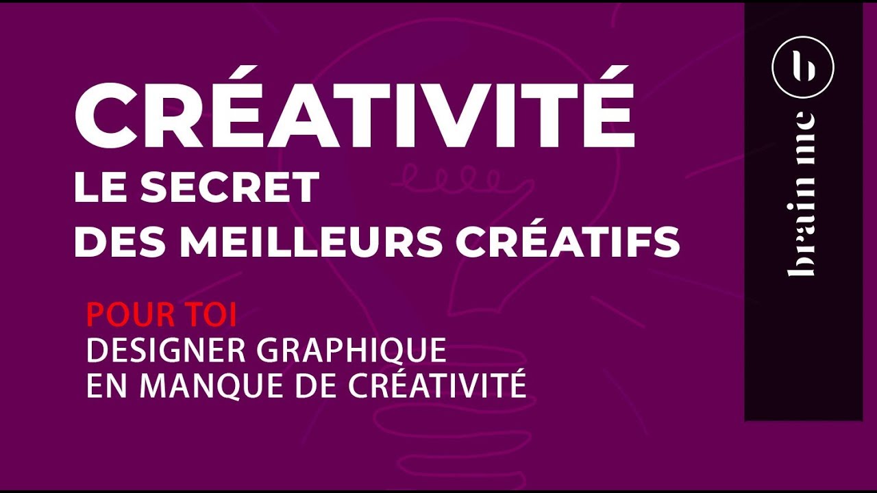 Le secret des meilleurs créatifs