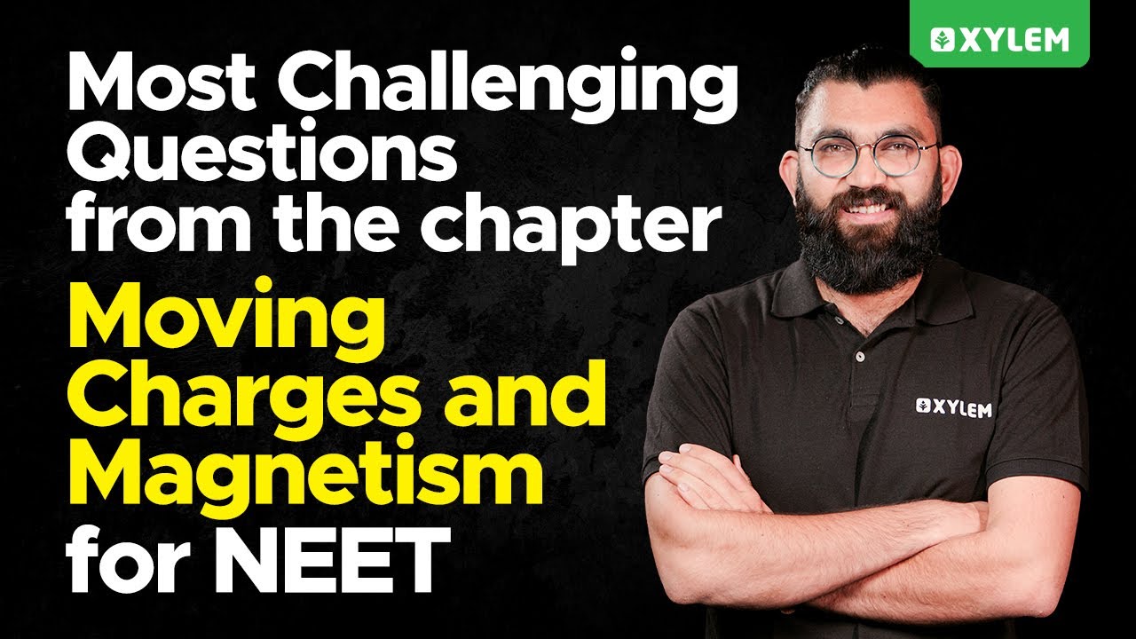 Most Challenging Questions From The Chapter Moving Charges And Magnetism For NEET | Xylem NEET